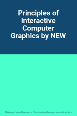 Principles of Interactive Computer Graphics by NEW, Unknown