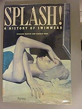 Splash! : A History of Swimwear Paperback Harold, Martin, Richard