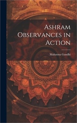 Ashram Observances in Action (Hardback or Cased Book)