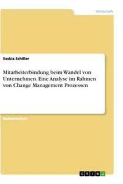 Mitarbeiterbindung Beim Wandel Von Unternehmen. Eine Analyse Im Rahmen Von Chang-image