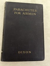 Charles Dixon/ Parachutes for Airmen 1st Edition 1930, ex-library hardcover