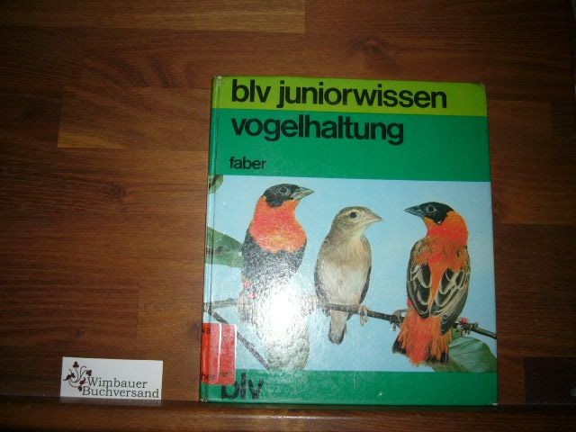 Vogelhaltung Faber, Peter :