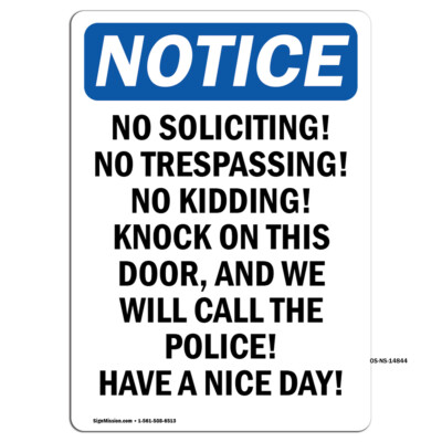 No Soliciting! No Trespassing! OSHA Notice Sign Metal Plastic Decal