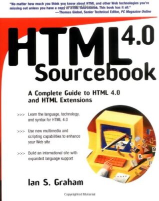 HTML 4.0 Sourcebook (Sourcebooks) By Ian S. Graham