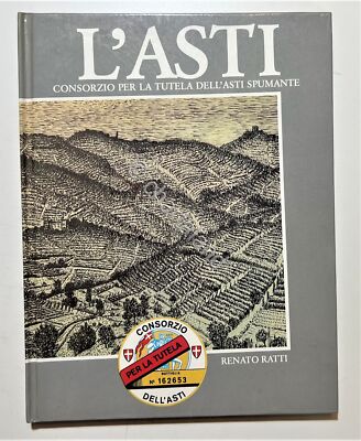 R. Ratti - L'Asti: Consorzio per la protetatection dell'Asti Spumante - hrsg. 1985