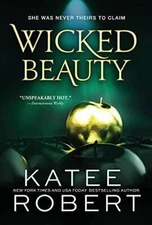 Wicked Beauty: A Sinfully Sweet Modern Retelling of Achilles, Patroclus,  - GOOD
