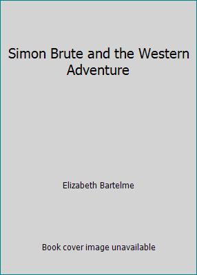 #ad Simon Brute and the Western Adventure by Elizabeth Bartelme $56.19