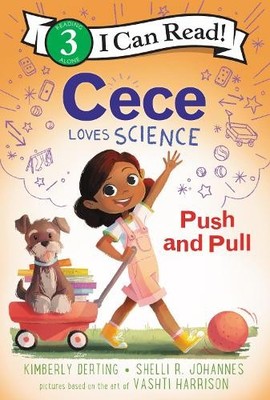 Cece Loves Science: Push and Pull by Kimberly Derting, Vashti... - 9780062946089