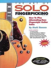 The Art of Solo Fingerpicking: How to Play Alternating-Bass Fingerst - VERY GOOD