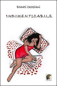 I.N.D.I.M.E.N.T.I.C.A.B.I.L.E - [Casa Editrice Leonida]