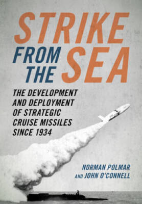 Strike from the Sea: The Development and Deployment of Strategic Cruise M - GOOD