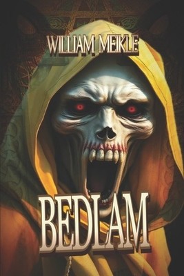 Bedlam: Three Tales of Terror By William Meikle - New Copy - 9798601364072