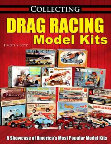 Tim Boyd Collecting Drag Racing Model Kits (Tascabile)