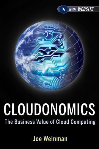 Cloudonomics plus Website – The Business Value of Cloud Computing Weinman