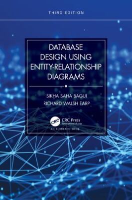 Database Design Using Entity-relationship Diagrams, Paperback by Bagui, Sikha...