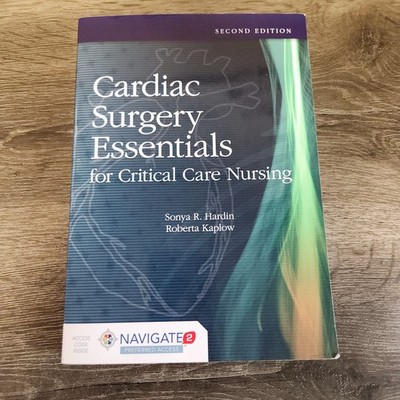 Cardiac Surgery Essentials for Critical Care Nursing 2nd Ed Text w/ Access Code