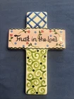 Art of the Spirit Porcelain Cross Hand Painted  7"x 10 1/4” Trust In the Lord
