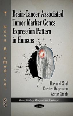 Brain-Cancer Associated Tumor Marker Genes Expression Pattern Hum  9781617280115