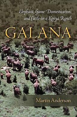 Galana: elefante, domesticación de caza y ganado en un rancho de Kenia, tapa dura... - Imagen 1 de 1