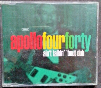 Apollo Four Forty Ain´t Talkin Bout Dub - Maxi CD 4 tracks