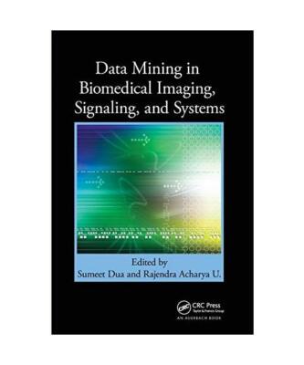 Data Mining in Biomedical Imaging, Signaling, and Systems