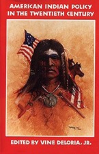 AMERICAN INDIAN POLICY IN THE TWENTIETH CENTURY By Vine Deloria **Excellent**