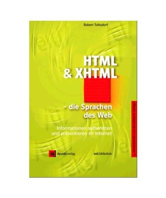 XHTML und HTML - die Sprachen des Web: Lehrgang und Referenz: Lehrgang und Refer