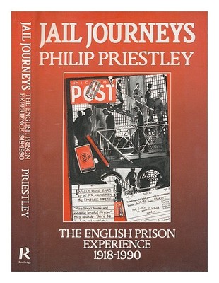 Priestley, Philip Jail Autofahrten: The English Prison Erfahrung Seit 1918 / Mod