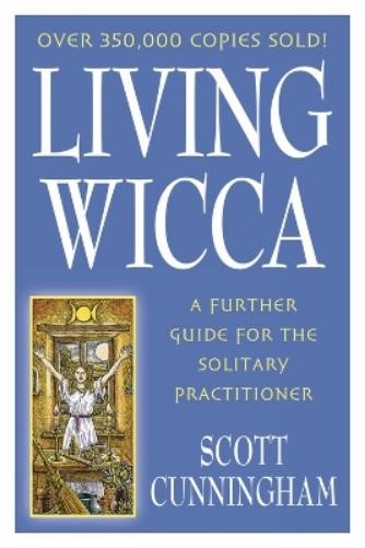 Scott Cunningham Living Wicca (Tascabile)