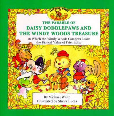 The Parable of Daisy Doddlepaws and the Windy Woods Treasure: In Wh - ACCEPTABLE