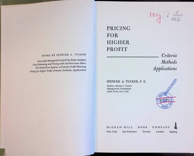 Pricing for higher Profit: Criteria, Methods, Applications Tucker, Spencer A.: