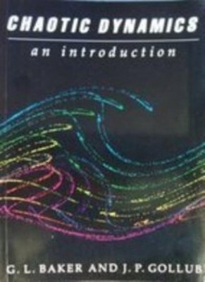 Chaotic Dynamics: An Introduction,Gregory L. Baker, Jerry P. Gol