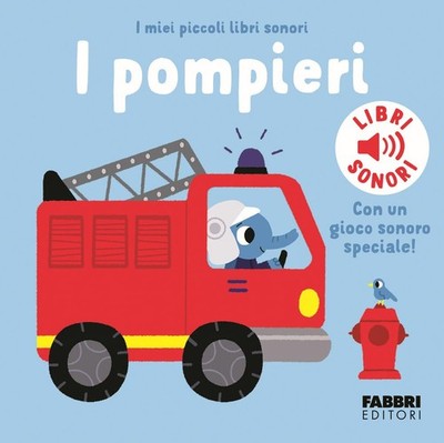 Marion Billet I pompieri. I miei piccoli libri sonori. Ed (Hardback) (UK IMPORT)