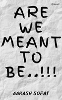 Aakash Sofat | ARE WE Meant TO Be..!!! | Taschenbuch | Englisch (2022)