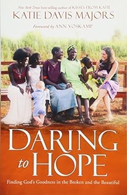 Daring to Hope, Katie Davis Majors, Used; Good Book