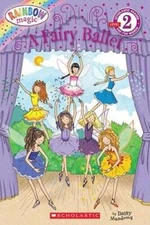 Scholastic Reader Level 2: Rainbow Magic: A Fairy Ballet - Paperback - GOOD