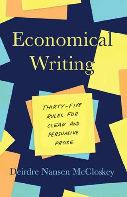 Economical Writing, Third Edition: Thirty-Five Rules for Clear and P - VERY GOOD