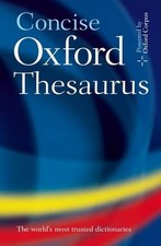 Concise Oxford Thesaurus by Oxford Dictionaries 0199215138