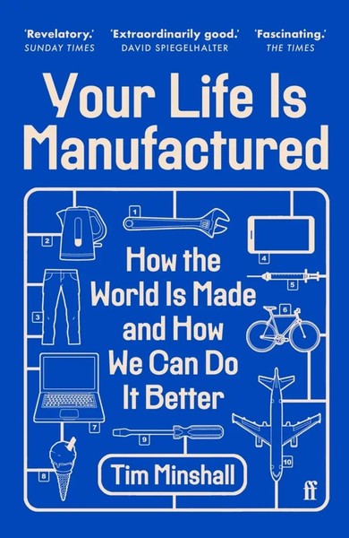Your Life Is Manufactured | How The World Is Made And How We Can Do It Better-image
