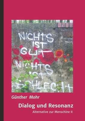 Dialog und Resonanz Günther Mohr