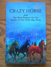 CRAZY HORSE THE REAL REASON FOR THE BATTLE OF LITTLE BIG HORN SIGNED EHANAMANI