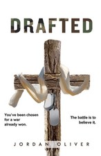 DRAFTED: You’ve been chosen for a war already won. The battle is to believ...