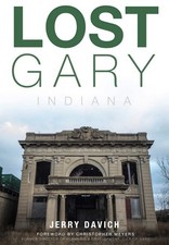 NEW The History Press Lost Gary, Indiana, IN 9781626196049 Lost Trade Paperback