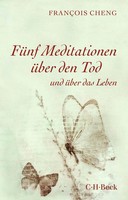 Francois Cheng | FüNf Meditationen üBer Den Tod | Taschenbuch | Deutsch (2023)