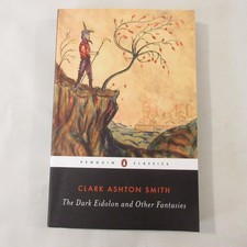 The Dark Eidolon and Other Fantasies Clark Ashton Smith Penguin Classics Book