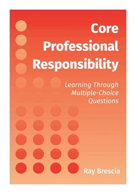 Core Professional Responsibility: Learning Through Multiple-Choice Questions