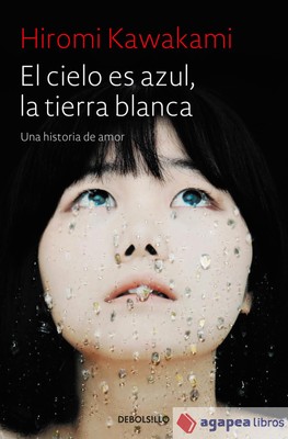 El cielo es azul, la tierra blanca. NUEVO. ENVÍO URGENTE (Agapea)