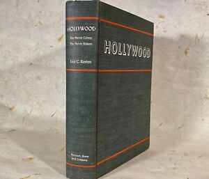 HOLLYWOOD-The-Movie-Colony-The-Movie-Makers-Leo-C-Rosten-First-Edition
