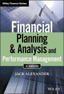Financial Planning & Analysis and Performance Management by Jack Alexander: Used