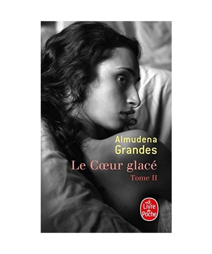 Le Coeur Glacé ( Le Coeur Glacé, Tome 2), Almudena Grandes - Afbeelding 1 van 1